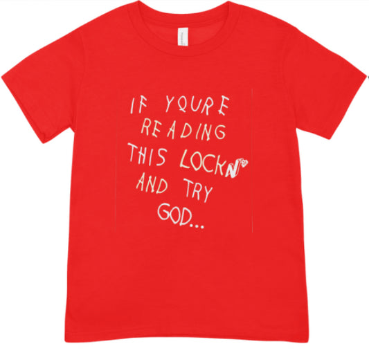 LOCKEDN "Try GOD..." Tee