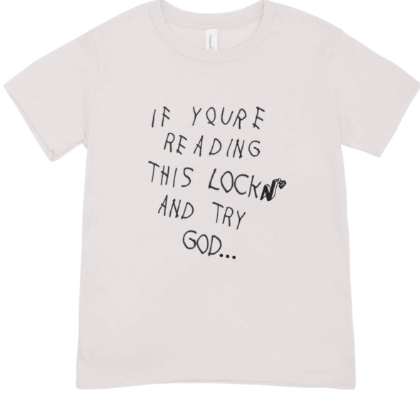 LOCKEDN "Try GOD..." Tee